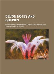 Devon Notes and Queries (Volume 3,&nbsp;pt. 1),1150824115,9781150824111