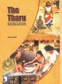 The Tharu Their Arts and Crafts 1st Published,8172111568,9788172111564