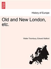 Old and New London, etc.,1241514216,9781241514211