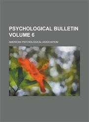 Psychological bulletin Volume 6,1458845249,9781458845245