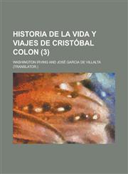 Historia de La Vida y Viajes de Cristobal Colon (3),1154876470,9781154876475