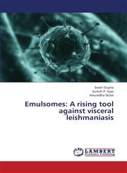 Emulsomes A rising tool against visceral leishmaniasis,3659330043,9783659330049