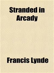 Stranded in Arcady,1150783982,9781150783982