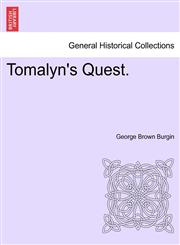 Tomalyn's Quest.,1241365857,9781241365851