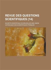 Revue Des Questions Scientifiques (14),1234871017,9781234871017