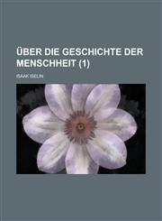 Uber Die Geschichte Der Menschheit (1 ),1231244194,9781231244197