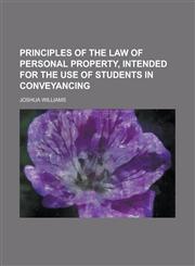 Principles of the Law of Personal Property, Intended for the Use of Students in Conveyancing,1152366173,9781152366176