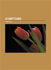 Symptoms Delusion, Anxiety, Paralysis, Dehydration, Perspiration, Fever, Myalgia, Canga's bead symptom, Constipation, Low back pain,1156964407,9781156964408