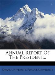 Annual Report of the President...,1272084884,9781272084882