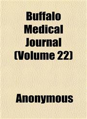Buffalo Medical Journal (Volume 22),115193772X,9781151937728
