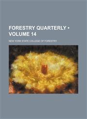 Forestry Quarterly (Volume 14),1235695832,9781235695834