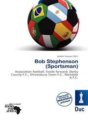 Bob Stephenson (Sportsman),613723794X,9786137237946