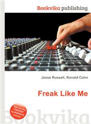 Freak Like Me,5512335324,9785512335321