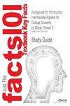 Studyguide for Introductory Intermediate Algebra for College Students by Blitzer, Robert F., ISBN 9780321572127,1478413565,9781478413561
