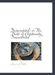 Deismrefuted or The Truth of Christianity Demonstrated,1110838743,9781110838745