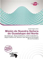 Misión de Nuestra Señora de Guadalupe del Norte,6200022348,9786200022349