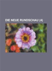 Die Neue Rundschau (4),1234476487,9781234476489