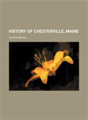 History of Chesterville, Maine,1151351954,9781151351951