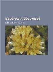 Belgravia Volume 98,1234246619,9781234246617