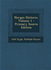 Norges Historie, Volume 1 - Primary Source Edition,1295421135,9781295421138