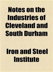 Notes on the Industries of Cleveland and South Durham,1154566757,9781154566758