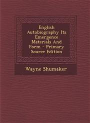 English Autobiography Its Emergence Materials and Form - Primary Source Edition,1295450321,9781295450329
