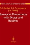 Transport Phenomena with Drops and Bubbles,0387946780,9780387946788