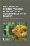 The Journal of Countess Franc̜oise Krasinska, Great Grandmother of Victor Emmanuel,1151446971,9781151446978