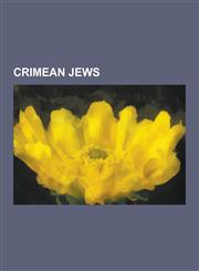 Crimean Jews Crimean Karaites, Khazars, Leo IV the Khazar, Karaim, Karaim Language, Kuzari, Khazars in Fiction, Adolph Joffe, Abrah,1230648623,9781230648620