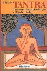 Therapeutic Tantra The Power of Physical, Psychological and Spiritual Healing 1st Published,8177551590,9788177551594