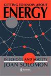 Getting to Know about Energy in School and Society,0750700181,9780750700184