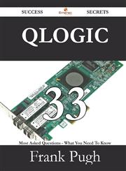 Qlogic 33 Success Secrets - 33 Most Asked Questions on Qlogic - What You Need to Know,1488530033,9781488530036