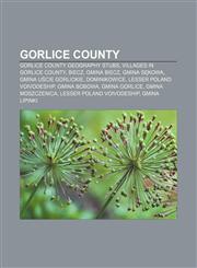 Gorlice County Gorlice County geography stubs, Villages in Gorlice County, Biecz, Gmina Biecz, Gmina Sękowa, Gmina Uście Gorlickie,1156890977,9781156890974
