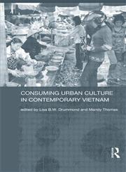 Consuming Urban Culture in Contemporary Vietnam,0415296897,9780415296892