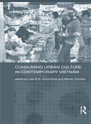 Consuming Urban Culture in Contemporary Vietnam,0415296897,9780415296892