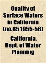 Quality of Surface Waters in California (no.65 1955-56),1153540398,9781153540391