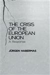 The Crisis of the European Union A Response,0745662420,9780745662428