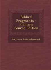 Biblical Fragments - Primary Source Edition,1293460001,9781293460009