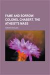 Fame and sorrow. Colonel Chabert. The atheist's mass,1230000305,9781230000305
