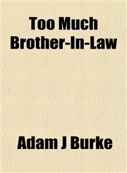 Too Much Brother-In-Law,1152072412,9781152072411