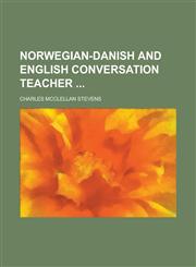 Norwegian-Danish and English Conversation Teacher,1234155311,9781234155315