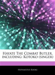 Articles On Hayate The Combat Butler, including Kotoko (singer),124248602X,9781242486029