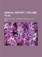 Annual Report (Volume 14-25 ),1235628868,9781235628863