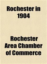 Rochester in 1904,1153140578,9781153140577