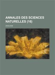 Annales Des Sciences Naturelles; Zoologie (16),1150896663,9781150896668