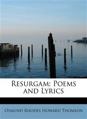 Resurgam Poems and Lyrics,1241620687,9781241620684