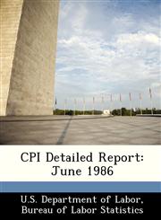 CPI Detailed Report June 1986,1288386664,9781288386666