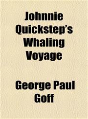 Johnnie Quickstep's Whaling Voyage,1152352490,9781152352490