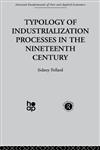 Typology of Industrialization Processes in the Nineteenth Century,0415269814,9780415269810