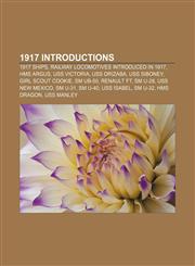 1917 introductions 1917 ships, Railway locomotives introduced in 1917, HMS Argus, USS Victoria, USS Orizaba, USS Siboney, Girl Scout cookie,1156361877,9781156361870